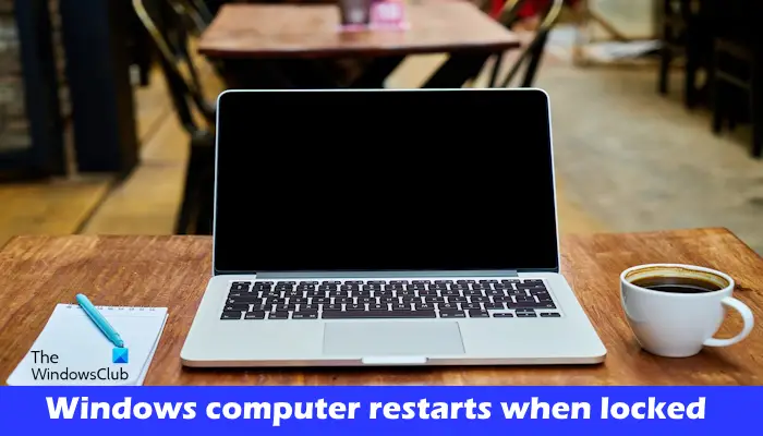 修复:Windows计算机在锁定状态下自动重新启动