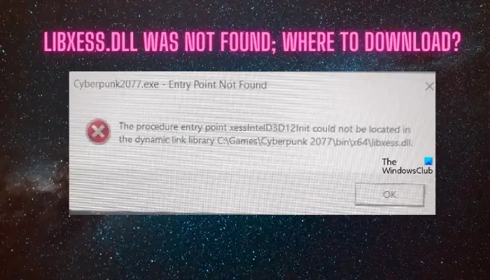 如何解决libxess.dll未找到错误并下载libxess.dll?