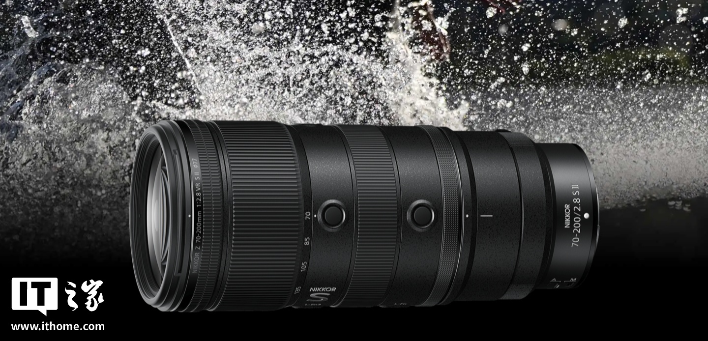尼康尼克尔 Z 70-200mm f/2.8 VR S Ⅱ 相机镜头国行发售,19999 元