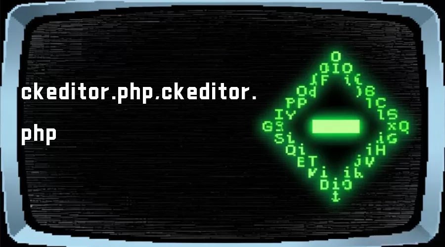 ckeditor.php,ckeditor.php
