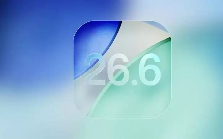 苹果发布 iOS 26.6 和 iPadOS 26.6:安全修复为主