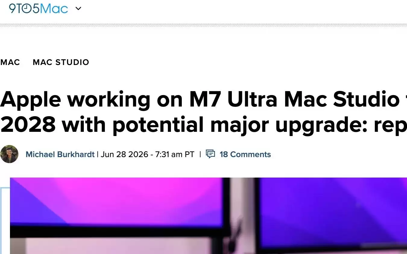 苹果Mac Studio更新路线曝光:M5 Ultra版本今年登场,2028年推M7 Ultra